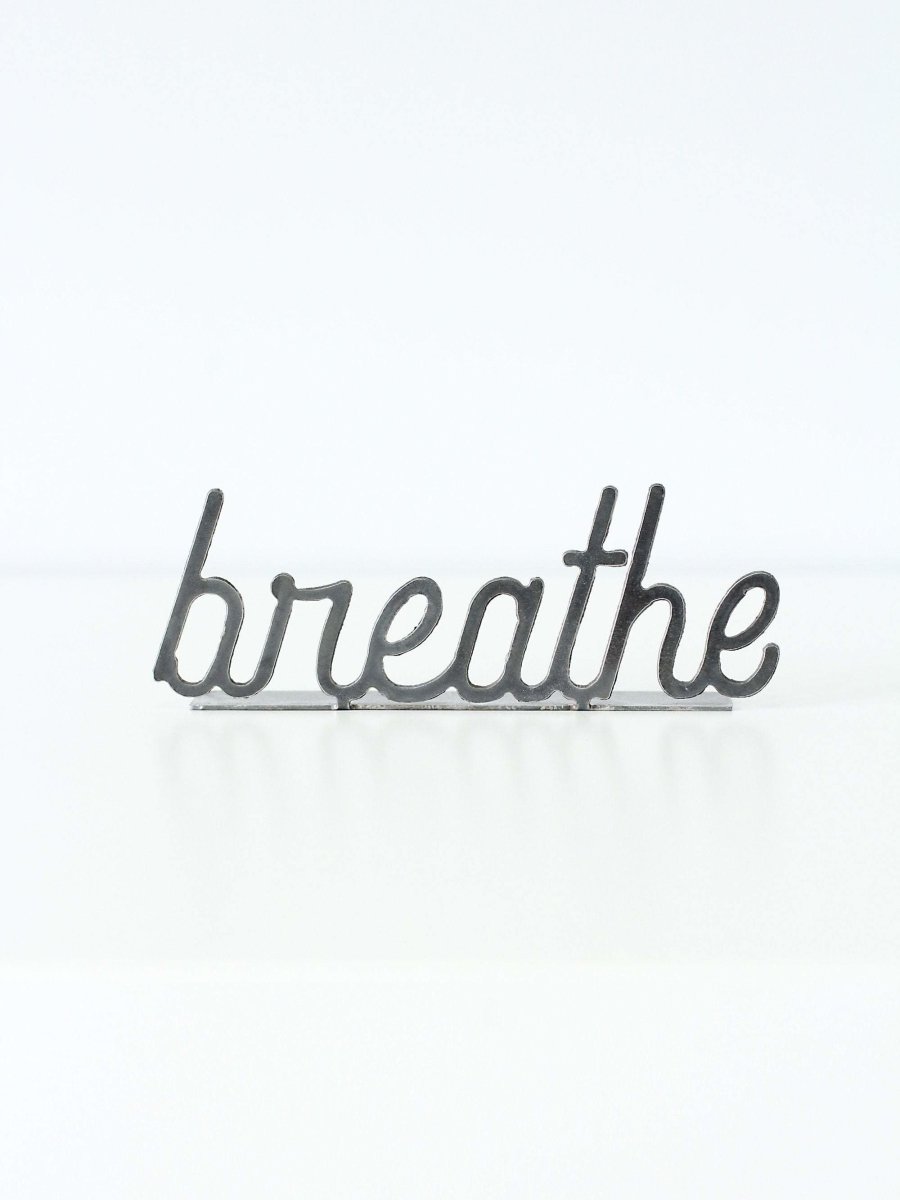 Breathe Metal Word Sign | Plasma Cut Steel Desk & Home Decor