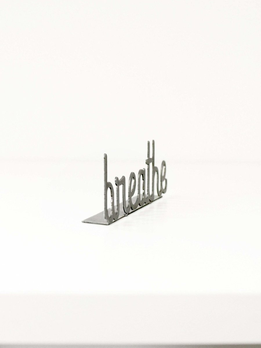 Breathe Metal Word Sign | Plasma Cut Steel Desk & Home Decor
