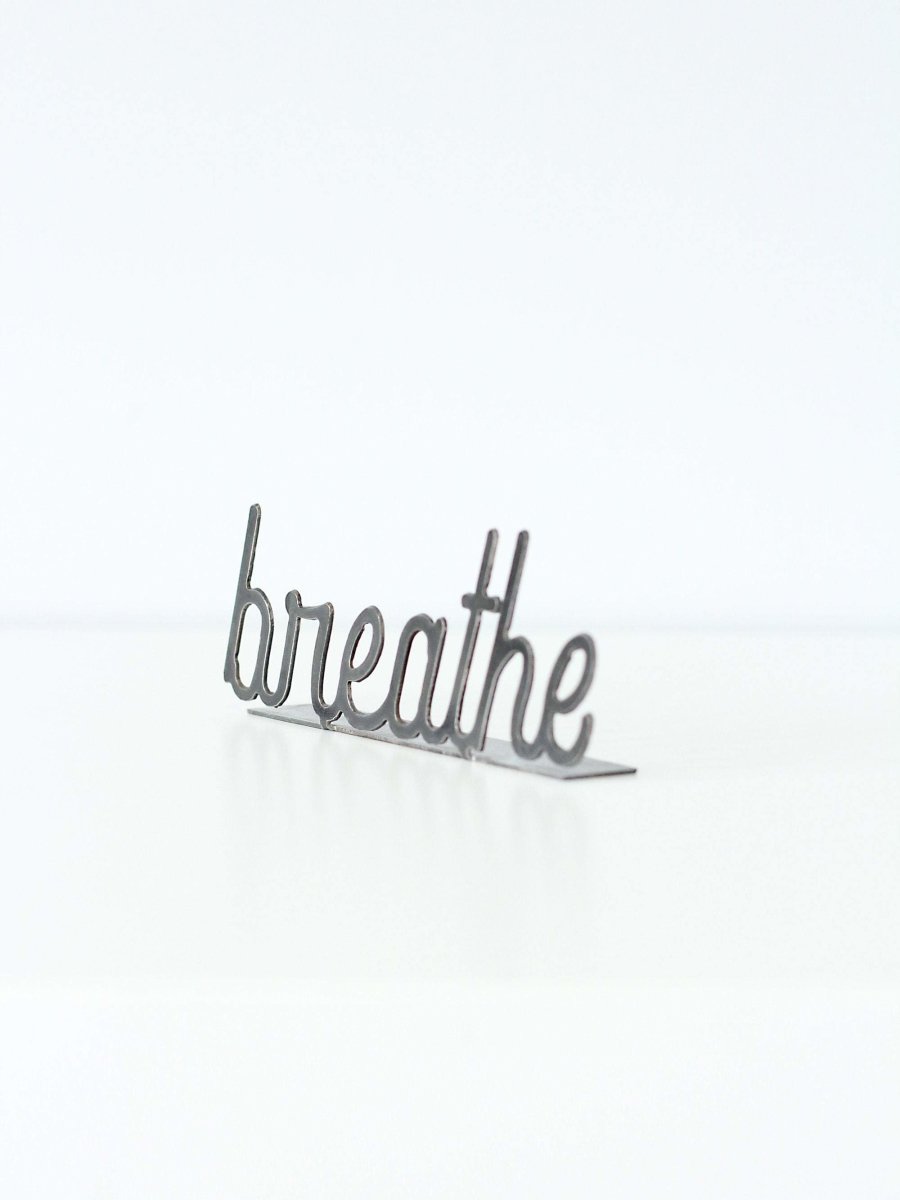 Breathe Metal Word Sign | Plasma Cut Steel Desk & Home Decor